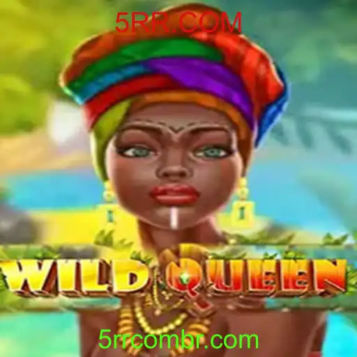 Descubra o Fascinante Mundo de WildQueen no 5RR.COM